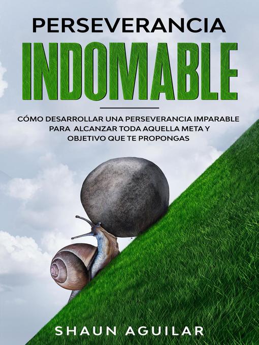 Title details for Perseverancia Indomable by Shaun Aguilar - Available